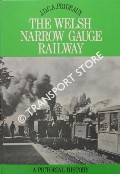 Book cover of The Welsh Narrow Gauge Railway  by PRIDEAUX, J.D.C.A. 